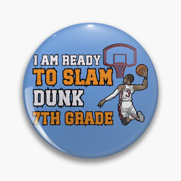 Item preview,  Ready to Slam Dunk 7th seventh grade 1st day of school basketball themed designed and sold by LoveYaToo.