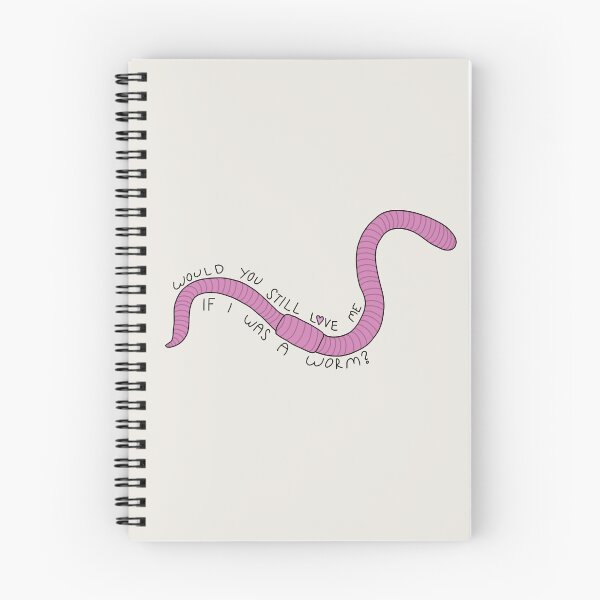 Item preview, would you still love me if i was a worm? designed and sold by Evan Sims.
