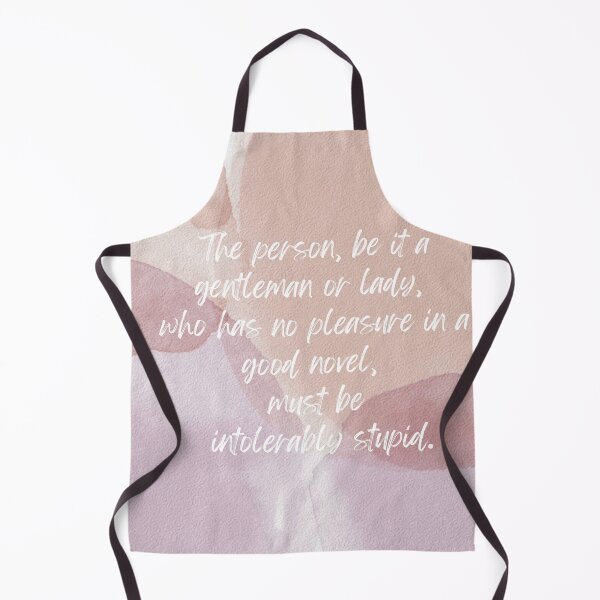 Item preview, The person,be it a gentleman or lady,who has no pleasure in a good novel,must be intolerably stupid. designed and sold by PeacockThrone25.