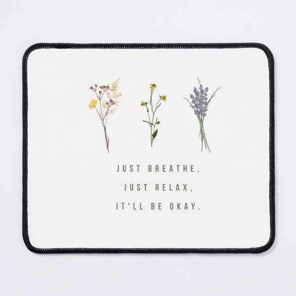 Item preview, Just Breathe just relax it will be okay designed and sold by BloompodDesigns.