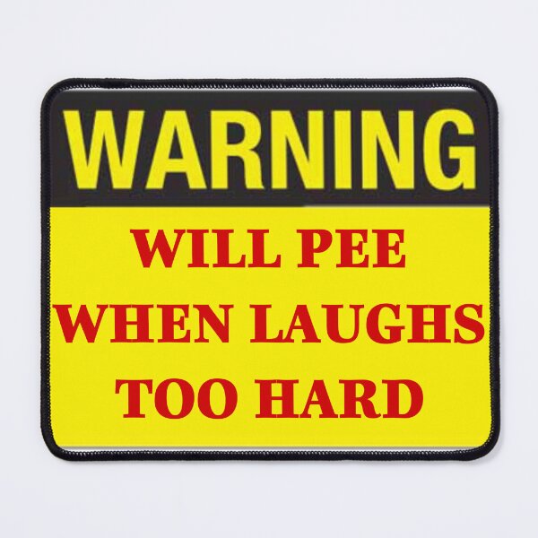 Item preview, Warning: Will Pee When Laughs Too Hard designed and sold by Anett Vaysberg.
