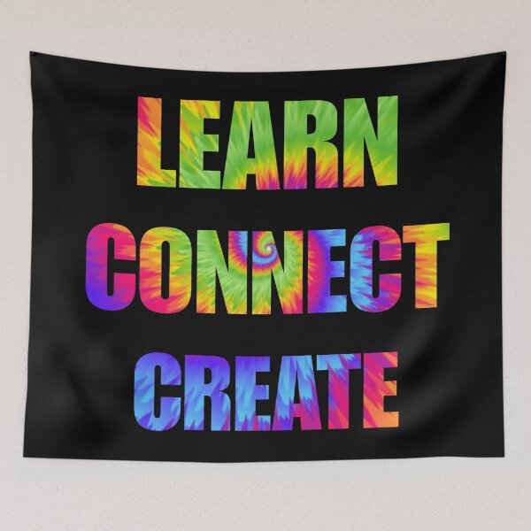 Item preview, Learn connect create - tie-dye designed and sold by SidTastic .