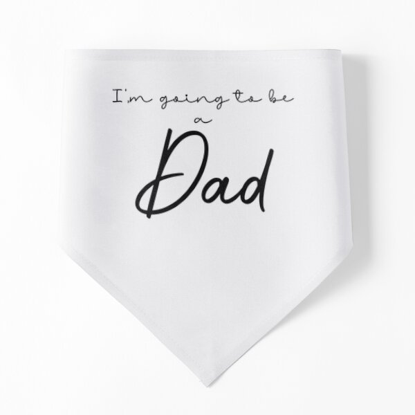 Gift for Dad, Dad to be Handwritten style Pet Bandana