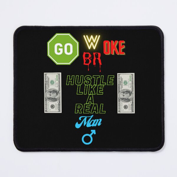 Item preview, Go Woke Go Broke Hustle Like a Real Man designed and sold by STO1KA.