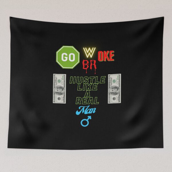 Item preview, Go Woke Go Broke Hustle Like a Real Man designed and sold by STO1KA.