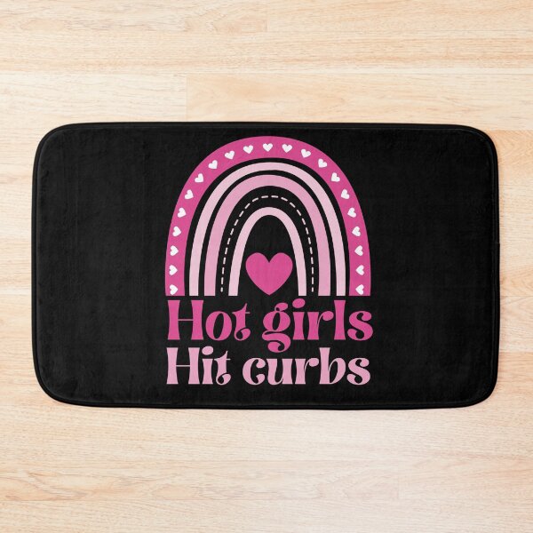 Item preview, Hot Girls Hit Curbs  designed and sold by dooddles.