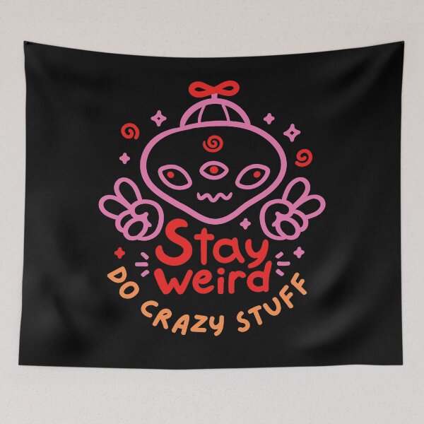 Item preview, Stay weird do crazy stuff designed and sold by Azrou shop.