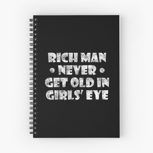 Item preview, Rich man never get old in girls eye designed and sold by Ridaelb.