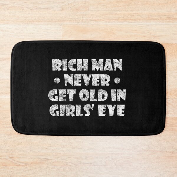 Item preview, Rich man never get old in girls eye designed and sold by Ridaelb.