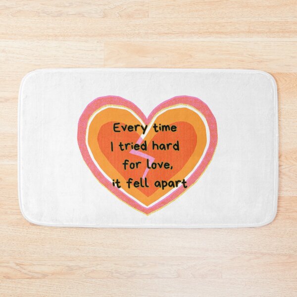 Item preview, Every time i tried hard for love it fell apart designed and sold by BloompodDesigns.