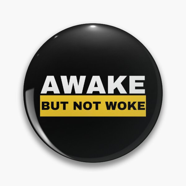 Item preview, Awake But Not Woke designed and sold by RockBeeDesigns.