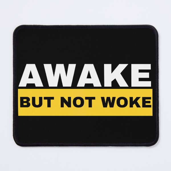 Item preview, Awake But Not Woke designed and sold by RockBeeDesigns.