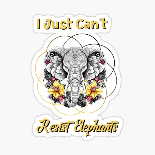 Item preview, I Just Can't Resist Elephants designed and sold by Monica-Designs.