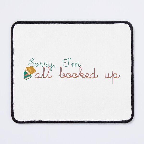 Item preview, sorry i'm all booked up designed and sold by hawkeyestate.