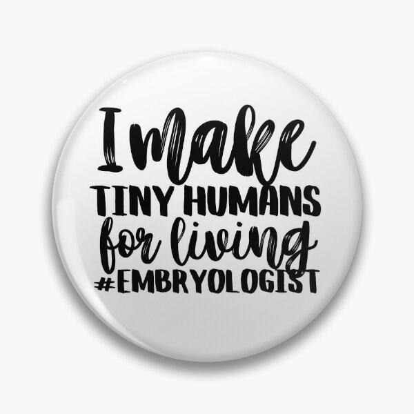 Item preview, I MakeTiny Humans For Living Funny Embryologist  designed and sold by SaaStudios.