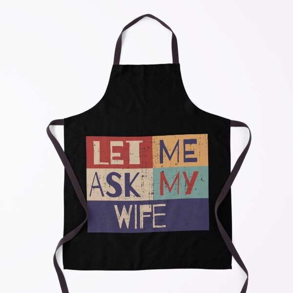 Item preview, Let me ask my wife designed and sold by HandicraftArt.