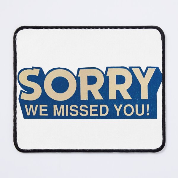 Item preview, Sorry We Missed You designed and sold by Steve Spencer.