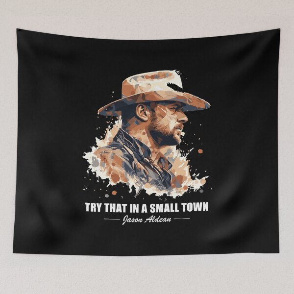 Item preview, Jason Aldean. Try that in a small Town. designed and sold by vectrus.
