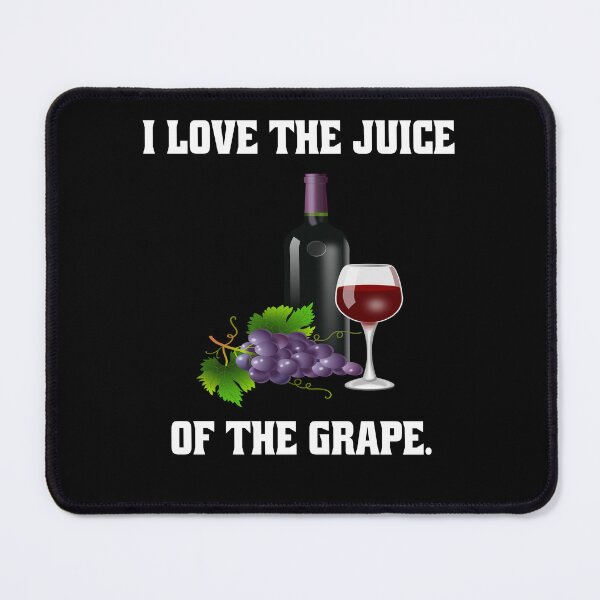 Item preview, Funny Wine Lover Gift I Love The Juice Of The Grape designed and sold by fantasticdesign.