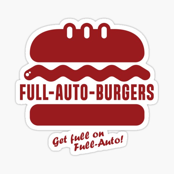 Full-Auto-Burgers Sticker
