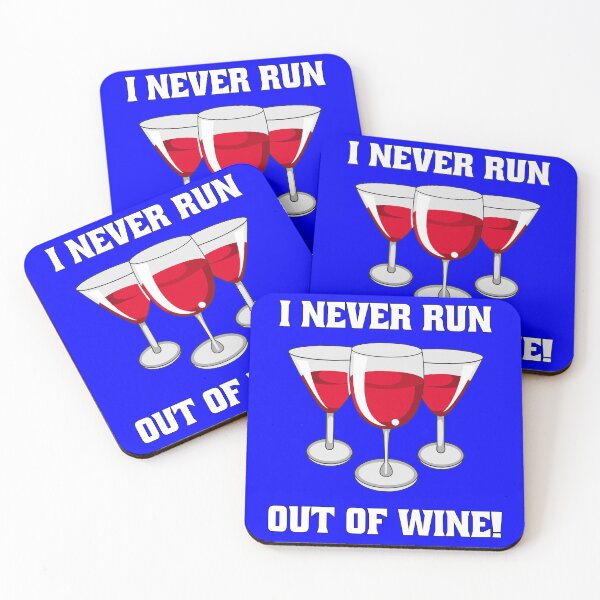 Item preview, Funny Wine Lover Gift I Never Run Out Of Wine designed and sold by fantasticdesign.