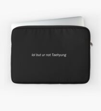 lol aber du bist nicht Taehyung Laptoptasche