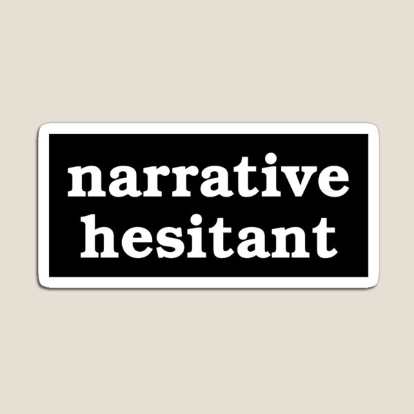 Item preview, Narrative Hesitant designed and sold by HobbsEnd.