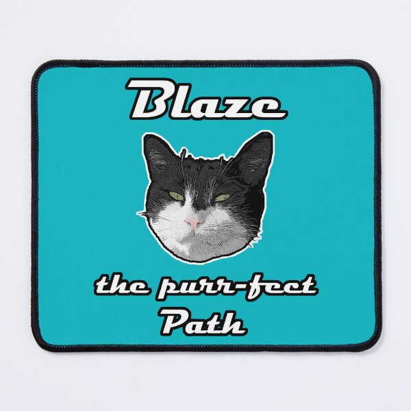 Item preview, Blaze the purr-fect perfect path designed and sold by VerenaSepulveda.