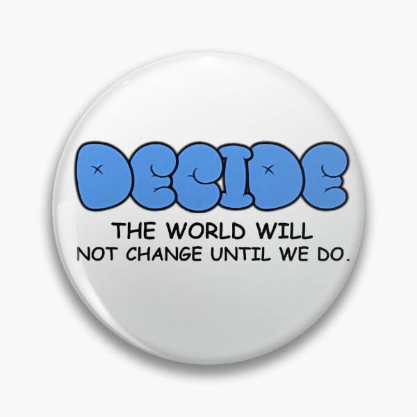 Item preview, Decide the World Will Not Change Until We Do designed and sold by ShirtTeeStorm.