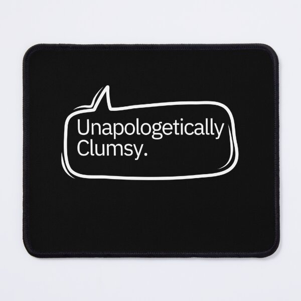 Item preview, Unapologetically Clumsy  designed and sold by pol255.