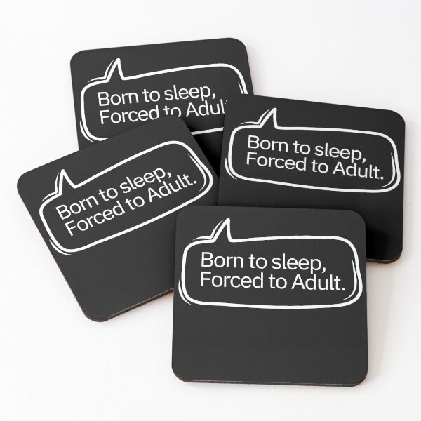 Item preview, Born to sleep, Forced to Adult. designed and sold by pol255.