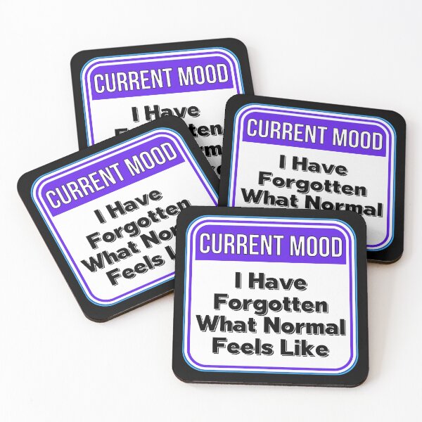 Item preview, CURRENT MOOD:  I Have Forgotten What Normal Feels Like - funny warning signs designed and sold by DesignsFromTW-S.