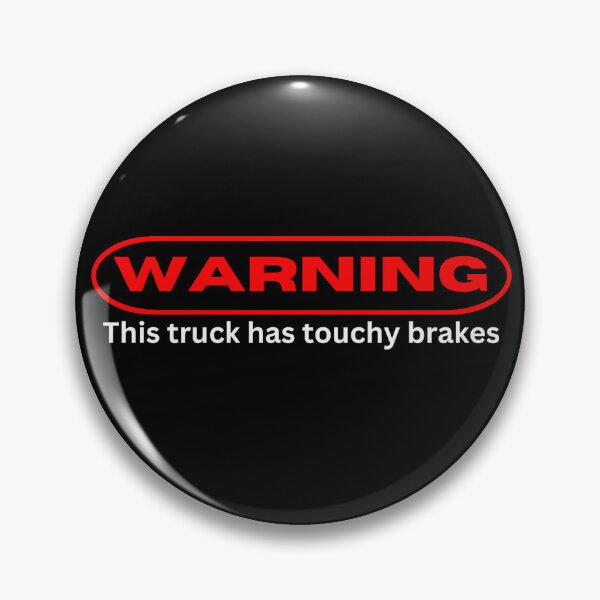 Item preview, Warning, This truck has touchy brakes  (Tailgaters) (window decal) designed and sold by Gilby-Designs.