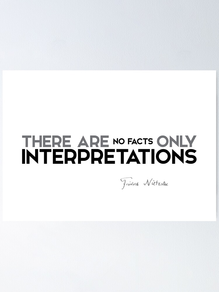 No Facts Only Interpretations Nietzsche Poster By Razvandrc Redbubble