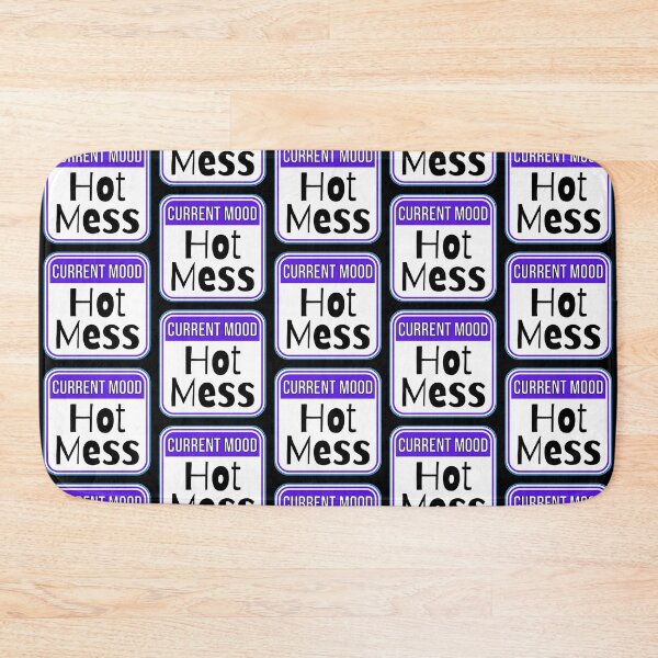Item preview, CURRENT MOOD:  Hot Mess - funny warning signs designed and sold by DesignsFromTW-S.