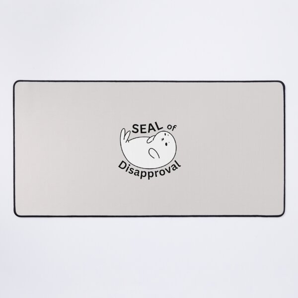 Item preview, Seal of Disapproval designed and sold by LilGreyDoodles.