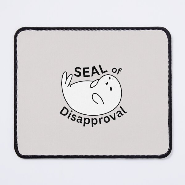 Item preview, Seal of Disapproval designed and sold by LilGreyDoodles.