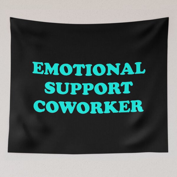 Item preview, Emotional Support Coworker  designed and sold by Inspirationmotivation.