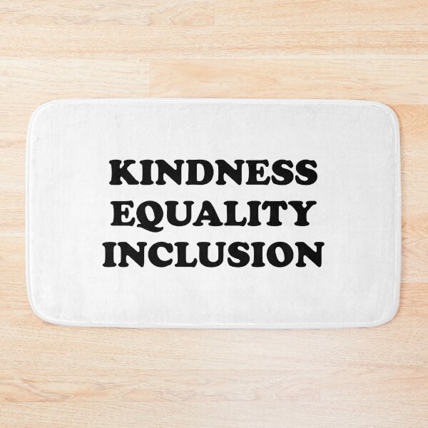 Item preview, Kindness Equality Inclusion designed and sold by Inspirationmotivation.