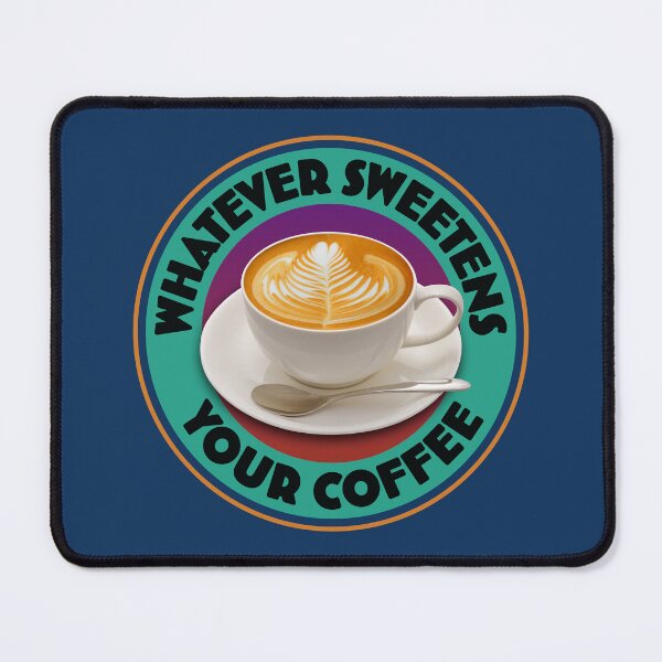 Item preview, Whatever Sweetens Your Coffee (Circular) Sarcastic Humor designed and sold by douglasnorth321.