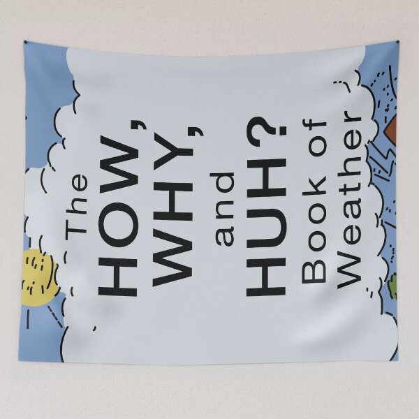 Item preview, The How, Why, and Huh? Book of Weather designed and sold by REALsaintpetty.