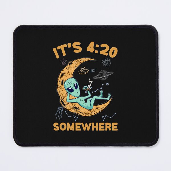 Item preview, It's 4:20 Somewhere - Alien Buzzing Around The Solar Sysem designed and sold by MysticOzzy.