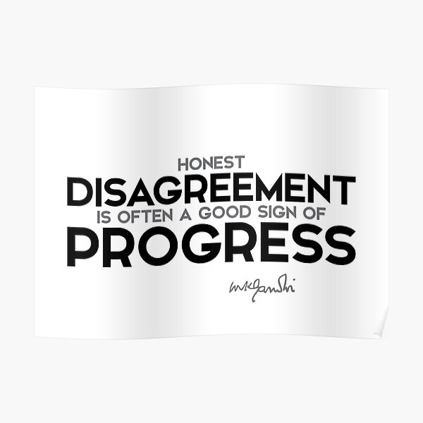 disagreement, sign of progress - mahatma gandhi Poster