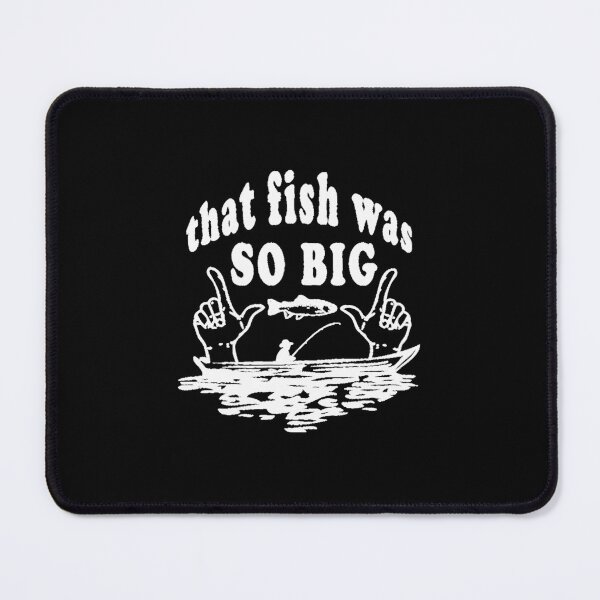 Item preview, That Fish Was So Big Fishing Story for Avid Fisherman designed and sold by FernandaFlanag.