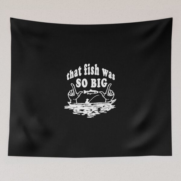 Item preview, That Fish Was So Big Fishing Story for Avid Fisherman designed and sold by FernandaFlanag.