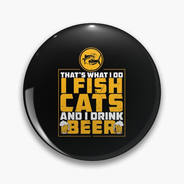 Item preview, Thats What I Do I Fish Funny Catfish Fishing For An Angler designed and sold by FernandaFlanag.