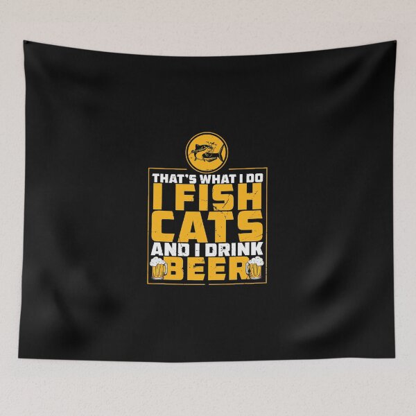 Item preview, Thats What I Do I Fish Funny Catfish Fishing For An Angler designed and sold by FernandaFlanag.