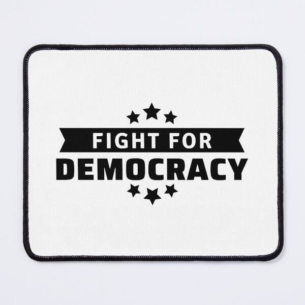 Item preview, Fight For Democracy - Freedom designed and sold by ViewerEqualsPhoton.