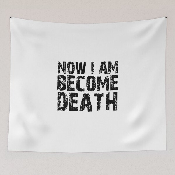 Item preview, Now I Am Become Death the destroyer of words designed and sold by FlyShop1.