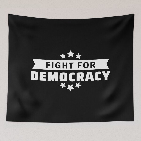 Item preview, Fight For Democracy - Freedom designed and sold by ViewerEqualsPhoton.